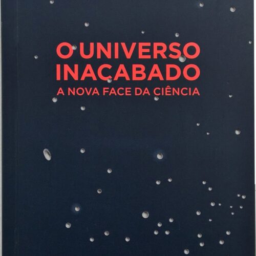 Curso de Leitura – O universo inacabado: a nova face da ciência