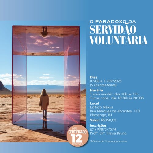 O paradoxo da servidão voluntária – Curso com Flavia Bruno