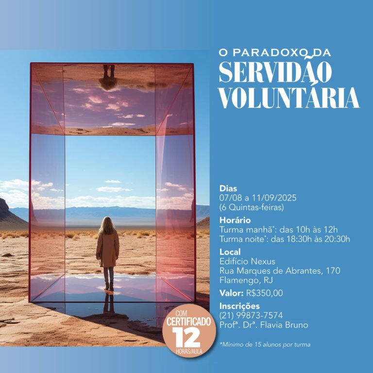 O paradoxo da servidão voluntária – Curso com Flavia Bruno